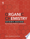 Organic chemistry study guide : key concepts, problems, and solutions /