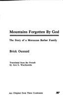 Mountains forgotten by God : the story of a Moroccan Berber family /