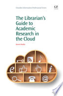 The librarian's guide to academic research in the cloud /