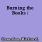 Burning the Books /
