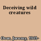Deceiving wild creatures