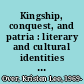 Kingship, conquest, and patria : literary and cultural identities in medieval French and Welsh Arthurian romance /