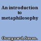 An introduction to metaphilosophy