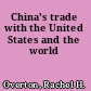 China's trade with the United States and the world