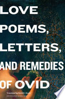 Love poems, Letters, and Remedies of Ovid