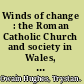 Winds of change : the Roman Catholic Church and society in Wales, 1916-1962 /