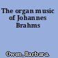 The organ music of Johannes Brahms