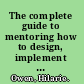 The complete guide to mentoring how to design, implement and evaluate effective mentoring /