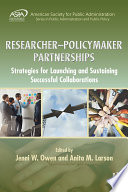 Researcher-policymaker partnerships : strategies for launching and sustaining successful collaborations /