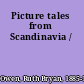 Picture tales from Scandinavia /