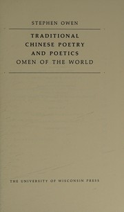 Traditional Chinese poetry and poetics : omen of the world /