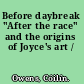 Before daybreak "After the race" and the origins of Joyce's art /