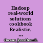 Hadoop real-world solutions cookbook Realistic, simple code examples to solve problems at scale with Hadoop and related technologies /