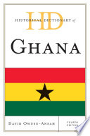 Historical dictionary of Ghana /