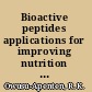 Bioactive peptides applications for improving nutrition and health /