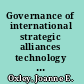 Governance of international strategic alliances technology and transaction costs /