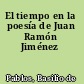 El tiempo en la poesía de Juan Ramón Jiménez