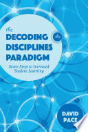 The decoding the disciplines paradigm : seven steps to increased student learning /