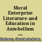 Moral Enterprise Literature and Education in Antebellum America /