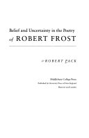 Belief and uncertainty in the poetry of Robert Frost /