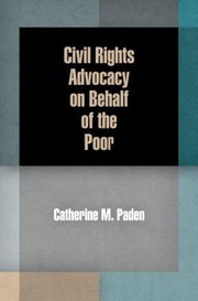 Civil rights advocacy on behalf of the poor /