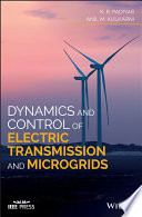 Dynamics and control of electric transmission and microgrids /