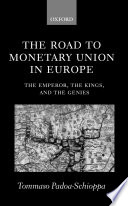 The road to monetary union in Europe the emperor, the kings, and the genies /