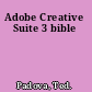 Adobe Creative Suite 3 bible