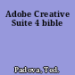 Adobe Creative Suite 4 bible