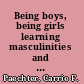 Being boys, being girls learning masculinities and femininities /