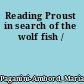 Reading Proust in search of the wolf fish /