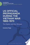 U.S. official propaganda during the Vietnam War, 1965-1973 : the limits of persuasion /