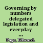 Governing by numbers delegated legislation and everyday policy-making /