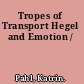 Tropes of Transport Hegel and Emotion /