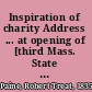 Inspiration of charity Address ... at opening of [third Mass. State Conference of Charities.] November 8, 1905.