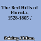 The Red Hills of Florida, 1528-1865 /