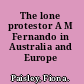 The lone protestor A M  Fernando in Australia and Europe /