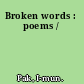 Broken words : poems /
