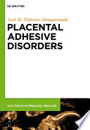 Placental adhesive disorders