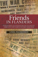 Friends in Flanders : humanitarian aid administered by the Friends' Ambulance Unit during the First World War /