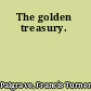 The golden treasury.