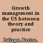 Growth management in the US between theory and practice /