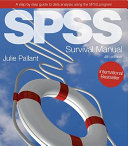 SPSS survival manual : a step by step guide to data analysis using SPSS /