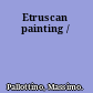 Etruscan painting /