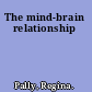 The mind-brain relationship