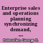 Enterprise sales and operations planning synchronizing demand, supply and resources for peak performance /