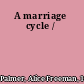 A marriage cycle /