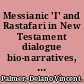 Messianic 'I' and Rastafari in New Testament dialogue bio-narratives, the apocalypse, and Paul's letter to the Romans /