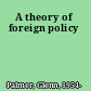 A theory of foreign policy