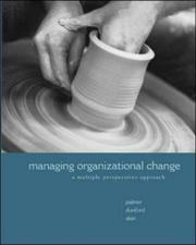 Managing organizational change : a multiple perspectives approach /